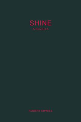 Shine - Kipniss, Robert