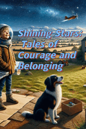 Shining Stars: Tales of Courage and Belonging