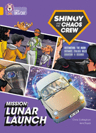 Shinoy and the Chaos Crew Mission: Lunar Launch: Band 09/Gold