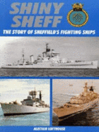 Shiny Sheff: Story of Sheffield's Fighting Ships