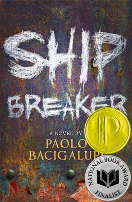Ship Breaker - Bacigalupi, Paolo
