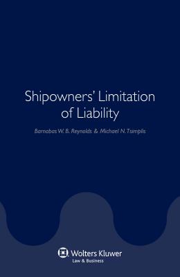 Shipowners' Limitation of Liability - Reynolds, Barnabas W B, and Tsimplis, Michael N