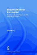 Shipping Business Unwrapped: Illusion, Bias and Fallacy in the Shipping Business