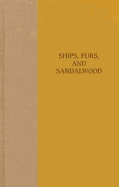 Ships, Furs and Sandalwood: A Yankee Trader in Hawaii, 1823-1825