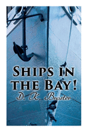 Ships in the Bay!: Historical Romance Novel