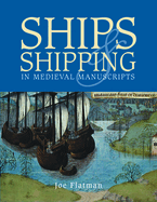 Ships & Shipping in Medieval Manuscripts