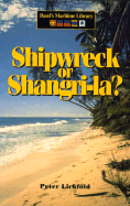 Shipwreck or Shangri-La?