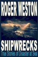 Shipwreck: True Stories of Disaster at Sea
