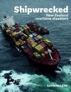 Shipwrecked: New Zealand maritime disasters