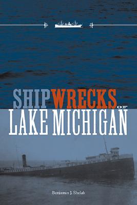 Shipwrecks of Lake Michigan - Shelak, Benjamin J