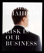 Shirana Shahbazi: Risk Is Our Business