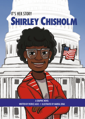 Shirley Chisholm - Aggs, Patrice