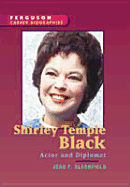 Shirley Temple Black - Blashfield, Jean F, and Ferguson