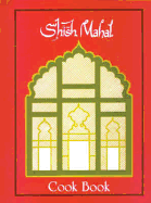 Shish Mahal Cook Book - Aslam, Ali, and Kennedy, Floydd (Volume editor)