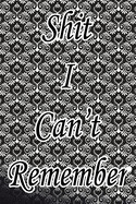 Shit I Can't Remember: Internet Password Logbook Large Print With Tabs - Black And White Background Cover