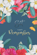 Shit I can't Remember: Premium Journal - Logbook To Protect Usernames - Alphabetical Passwords Modern Password Keeper Notebook - Online Account Organizer - Social Media Account - 6x9 - Large Print - Flower Watercolor Design Cover