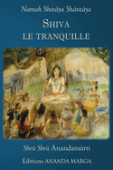 Shiva le tranquille