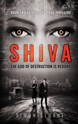 Shiva: The god of destruction is reborn. - Sloane, Simon