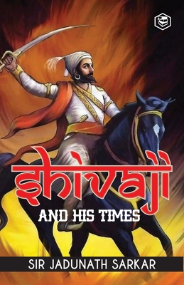 Shivaji and His Times - Sarkar, Jadunath