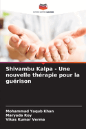 Shivambu Kalpa - Une nouvelle th?rapie pour la gu?rison