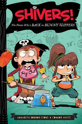 Shivers!: The Pirate Who's Back in Bunny Slippers - Bondor-Stone, Annabeth, and White, Connor (Read by)