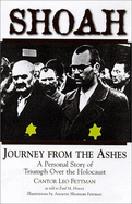 Shoah: Journey from the Ashes - Fettman, Leo, Cantor, and Fettman, Cantor Leo, and Howey, Paul M (Editor)