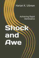 Shock and Awe: Achieving Rapid Dominance