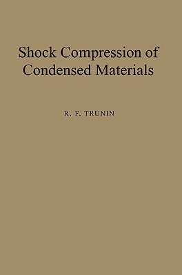 Shock Compression of Condensed Materials - Trunin, R F