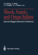 Shock, Sepsis, and Organ Failure: Second Wiggers Bernard Conference May 27-30, 1990, Schlo Drnstein, Austria