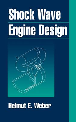 Shock Wave Engine Design - Weber, Helmut E