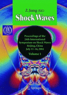 Shock Waves: Proceedings of the 24th International Symposium on Shock Waves, Beijing, China, July 11-16 2004, Vol. 1 and 2