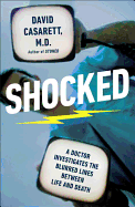 Shocked: A Doctor Investigates the Blurred Lines Between Life and Death