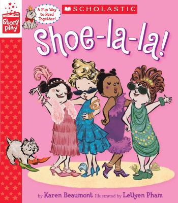 Shoe-La-La! (a Storyplay Book) - Beaumont, Karen