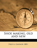 Shoe Making, Old and New