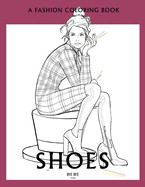 Shoes: A coloring book for Adults and Teenagers
