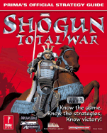 Shogun: Total War: Prima's Official Strategy Guide