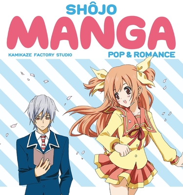 Shojo Manga: Pop & Romance - Kamikaze Factory Studio