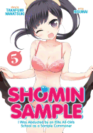 Shomin Sample: I Was Abducted by an Elite All-Girls School as a Sample Commoner: Vol. 5