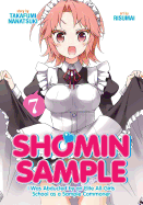 Shomin Sample: I Was Abducted by an Elite All-Girls School as a Sample Commoner Vol. 7