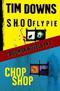 Shoofly Pie & Chop Shop: A Bug Man Novel