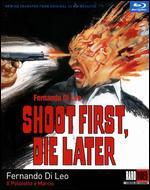 Shoot First, Die Later [Blu-ray]