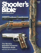 Shooter's Bible: The World's Standard Firearms Reference Book - Stoeger Publishers (Creator), and Van Zwoll, Wayne (Foreword by)