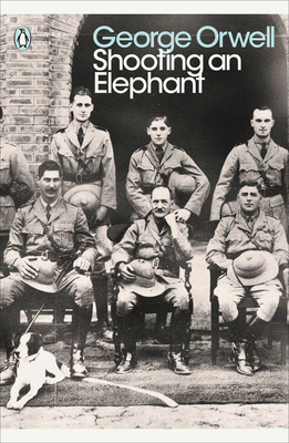 Shooting an Elephant - Orwell, George, and Paxman, Jeremy (Introduction by)