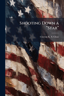 Shooting Down a ?Star