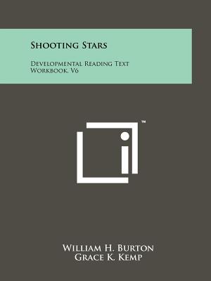 Shooting Stars: Developmental Reading Text Workbook, V6 - Burton, William H, and Kemp, Grace K, and Craig, Isabel