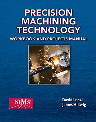 Shop Manual for Hoffman/Hopewell/Janes/Sharp's Precision Machining Technology - Hoffman, Peter J, and Hopewell, Eric S, and Janes, Brian