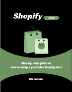 Shopify: Step-by-step guide on how to setup a profitable shopify store
