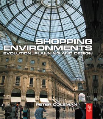 Shopping Environments - Coleman, Peter, Professor