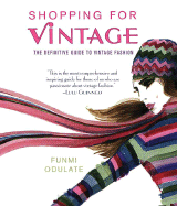 Shopping for Vintage: The Definitive Guide to Vintage Fashion