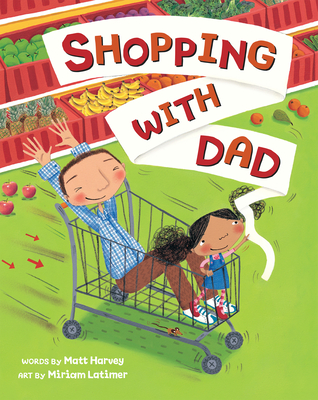 Shopping with Dad - Harvey, Matt